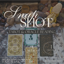 Load image into Gallery viewer, Snapshot Tarot and Oracle Card Reading