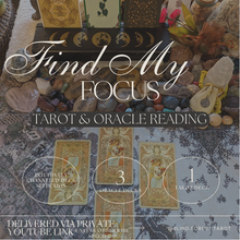 Load image into Gallery viewer, Find My Focus Tarot and Oracle Card Reading