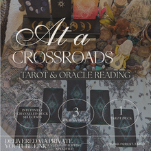 Load image into Gallery viewer, At a Crossroads Tarot and Oracle Card Reading