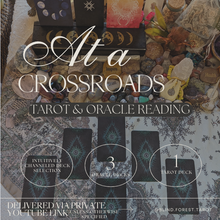 Load image into Gallery viewer, At a Crossroads Tarot and Oracle Card Reading
